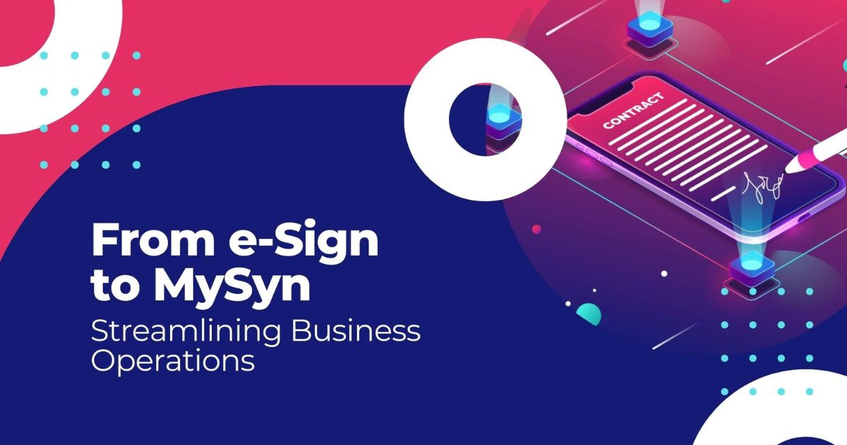 From e-Sign to MySyn: The Evolution of e-Signatures
